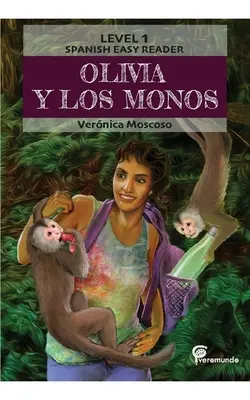 Olivia Y Los Monos : Lecteur facile espagnol - Olivia Y Los Monos: Spanish Easy Reader