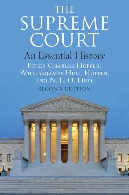 La Cour suprême : Une histoire essentielle, deuxième édition - The Supreme Court: An Essential History, Second Edition