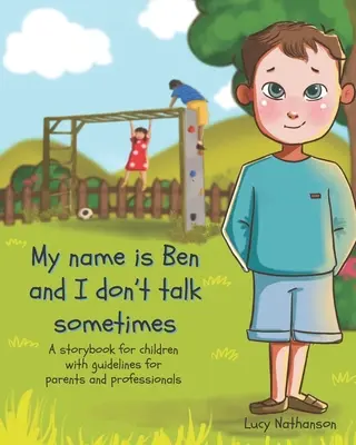 Je m'appelle Ben et parfois je ne parle pas. - My name is Ben and I don't talk sometimes