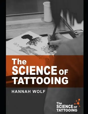 La science du tatouage - The Science of Tattooing