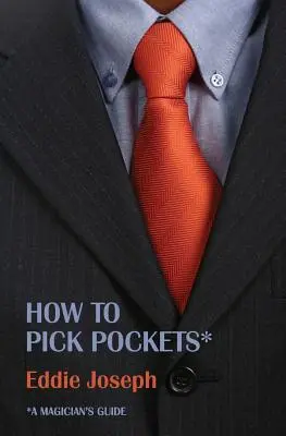 Guide du magicien : Comment faire les poches - A Magician's Guide: How to Pick Pockets