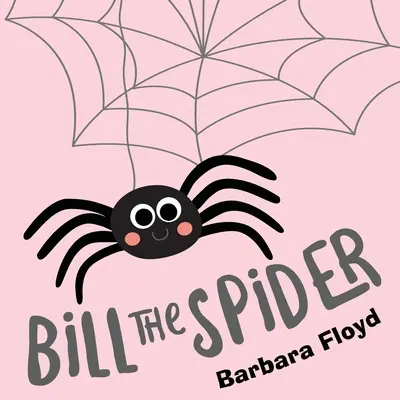 Bill l'araignée - Bill the Spider