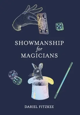 L'art du spectacle pour les magiciens - Showmanship for Magicians