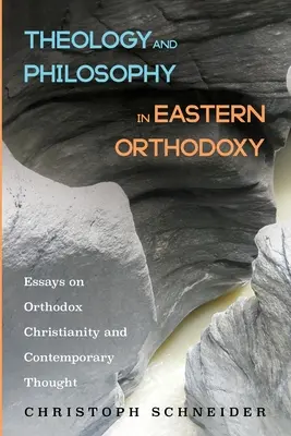 Théologie et philosophie dans l'orthodoxie orientale - Theology and Philosophy in Eastern Orthodoxy