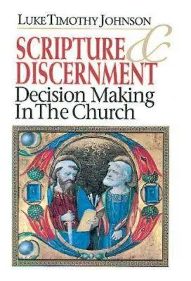 Écriture et discernement : La prise de décision dans l'Église - Scripture & Discernment: Decision Making in the Church