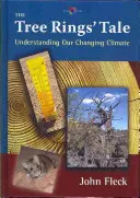 L'histoire des anneaux de l'arbre : comprendre le changement climatique - The Tree Rings' Tale: Understanding Our Changing Climate