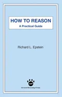 Comment raisonner : Un guide pratique - How to Reason: A Practical Guide