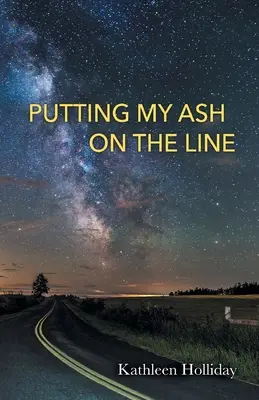 Mettre mes cendres en jeu - Putting My Ash on the Line