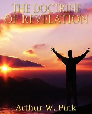 La doctrine de la révélation - The Doctrine of Revelation