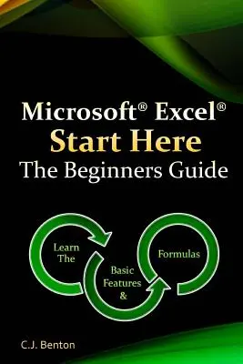 Microsoft Excel Start Here Le guide du débutant - Microsoft Excel Start Here The Beginners Guide