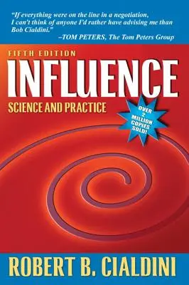 Influence : Science et pratique - Influence: Science and Practice