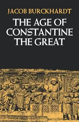 L'âge de Constantin le Grand - The Age of Constantine the Great