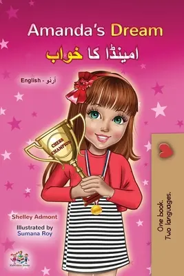 Le rêve d'Amanda (livre bilingue anglais-urdu pour enfants) - Amanda's Dream (English Urdu Bilingual Book for Kids)