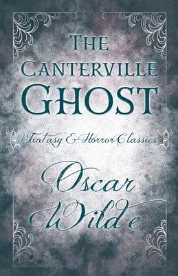 Le fantôme de Canterville : (Classiques du fantastique et de l'horreur) - The Canterville Ghost: (Fantasy and Horror Classics)