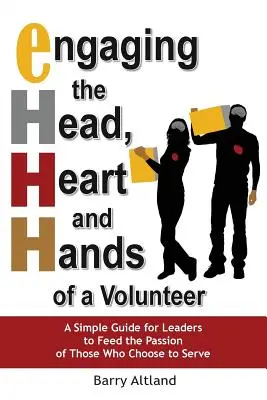 Engager la tête, le cœur et les mains d'un volontaire - Engaging the Head, Heart and Hands of a Volunteer