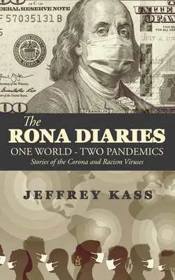 Le journal de Rona : Un monde, deux pandémies - The Rona Diaries: One World, Two Pandemics