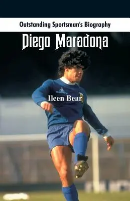 Biographie d'un sportif exceptionnel : Diego Maradona - Outstanding Sportsman's Biography: Diego Maradona