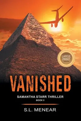 Vanished (un thriller de Samantha Starr, Livre 5) : Édition en gros caractères - Vanished (a Samantha Starr Thriller, Book 5): Large Print Edition