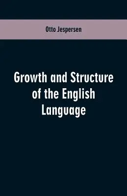 Croissance et structure de la langue anglaise - Growth and Structure of the English Language