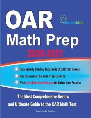 OAR Math Prep 2020-2021 : La révision la plus complète et le guide ultime pour le test de mathématiques de l'OAR - OAR Math Prep 2020-2021: The Most Comprehensive Review and Ultimate Guide to the OAR Math Test