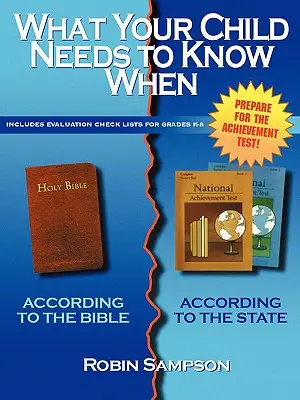 Ce que votre enfant doit savoir quand : Selon la Bible / Selon l'Etat - What Your Child Needs to Know When: According to the Bible/According to the State