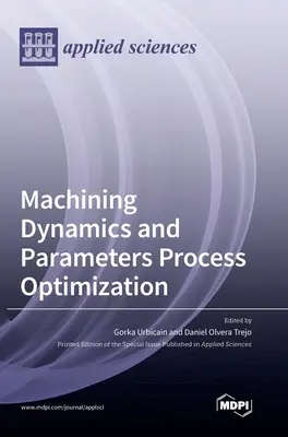 Dynamique et paramètres d'usinage Optimisation des processus - Machining Dynamics and Parameters Process Optimization