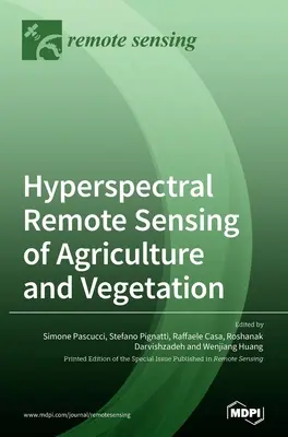 Télédétection hyperspectrale de l'agriculture et de la végétation - Hyperspectral Remote Sensing of Agriculture and Vegetation
