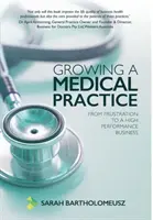 Développer un cabinet médical : De la frustration à une entreprise performante - Growing a Medical Practice: From frustration to a high performance business