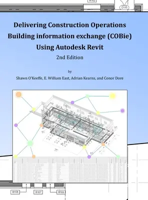 Livrer COBie à l'aide d'Autodesk Revit (2e édition) (Library Edition) - Delivering COBie Using Autodesk Revit (2nd Edition) (Library Edition)