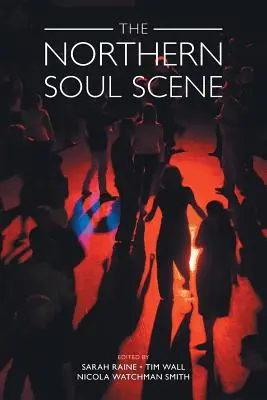La scène Northern Soul - The Northern Soul Scene