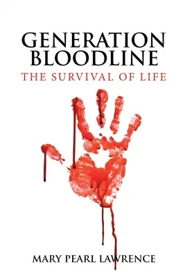 Génération Bloodline : la survie de la vie - Generation Bloodline the Survival of Life