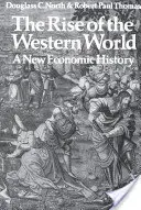 L'essor du monde occidental : Une nouvelle histoire économique - The Rise of the Western World: A New Economic History