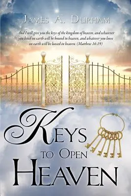 Les clés pour ouvrir le ciel - Keys to Open Heaven