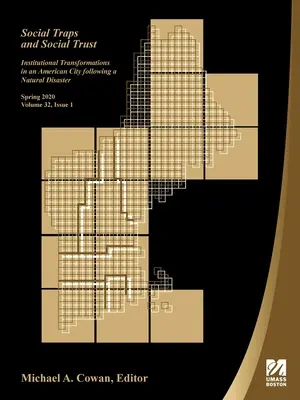 Pièges sociaux et confiance sociale : Transformations institutionnelles dans une ville américaine à la suite d'une catastrophe naturelle - Social Traps and Social Trust: Institutional Transformations in an American City Following a Natural Disaster