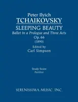 La Belle au bois dormant, Op.66 : partition d'étude - Sleeping Beauty, Op.66: Study score