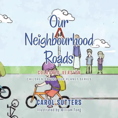 Les routes de notre quartier : Version colorée - Our Neighbourhood Roads: Coloured Version