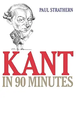 Kant en 90 minutes - Kant in 90 Minutes