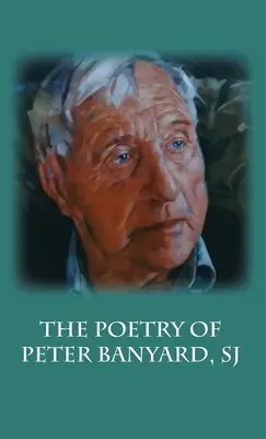 La poésie de Peter Banyard SJ - The Poetry of Peter Banyard SJ