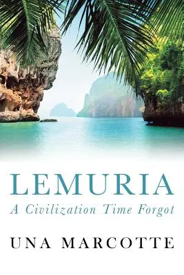 La Lémurie : Une civilisation oubliée par le temps - Lemuria: A Civilization Time Forgot