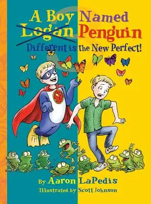 Un garçon nommé Pingouin : La différence est la nouvelle perfection - A Boy Named Penguin: Different Is the New Perfect