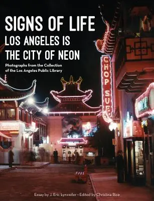 Signes de vie : Los Angeles est la ville du néon - Signs of Life: Los Angeles Is the City of Neon