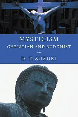 Mystique : Chrétienne et bouddhiste - Mysticism: Christian and Buddhist