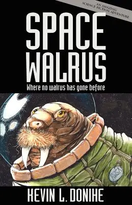 Le morse de l'espace - Space Walrus