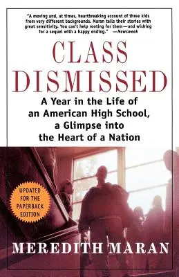 Class Dismissed : Une année dans la vie d'un lycée américain, un regard sur le cœur d'une nation - Class Dismissed: A Year in the Life of an American High School, a Glimpse Into the Heart of a Nation