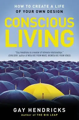 La vie consciente : Trouver la joie dans le monde réel - Conscious Living: Finding Joy in the Real World