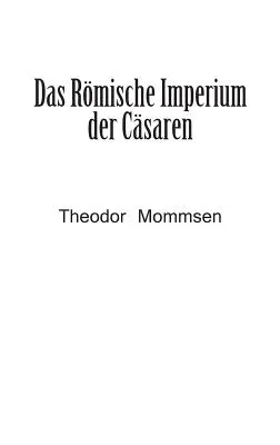 L'empire romain sous les empereurs - Das Rmische Imperium der Csaren