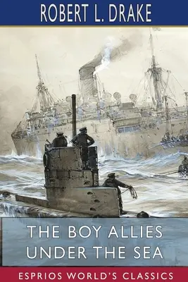 Le garçon allié sous la mer (Esprios Classics) - The Boy Allies Under the Sea (Esprios Classics)