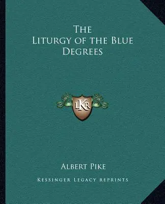 La liturgie des degrés bleus - The Liturgy of the Blue Degrees