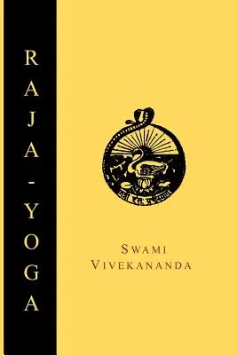 Raja-Yoga, ou la conquête de la nature intérieure - Raja-Yoga; Or, Conquering the Internal Nature