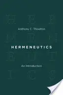 L'herméneutique : Une introduction - Hermeneutics: An Introduction